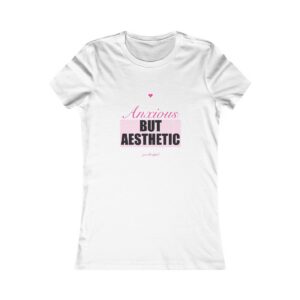 Anxious But Aesthetic Fitted Tee