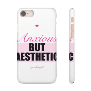 Anxious But Aesthetic Phone Case