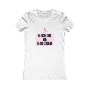 Be Nice Or Be Blocked Fitted Tee