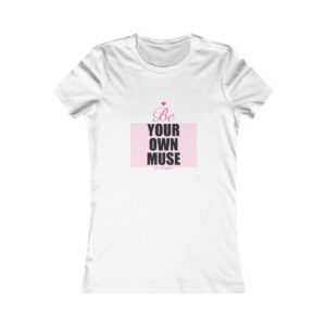 Be Your Own Muse Fitted Tee