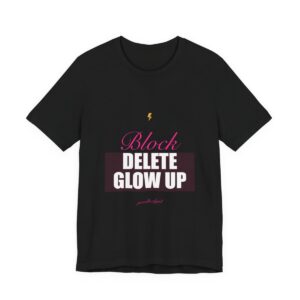 Block Delete Glow Up Tee