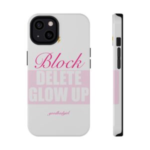 Block Delete Glow Up Tough Case