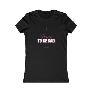 Born To Be Bad Fitted Tee