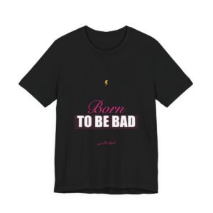Born To Be Bad Tee