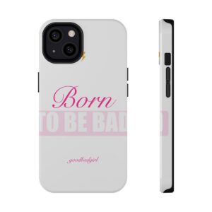 Born To Be Bad Tough Case