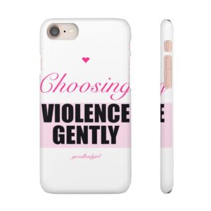 Choosing Violence Gently Phone Case