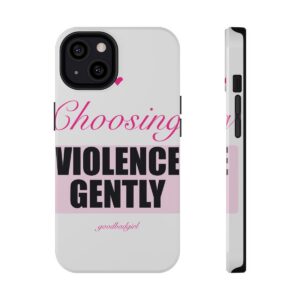 Choosing Violence Gently Tough Case