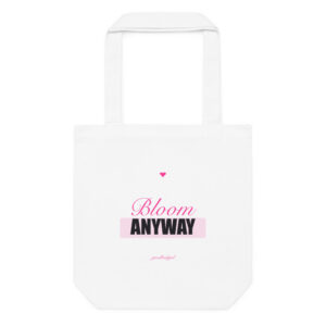 Bloom Anyway Cotton Tote