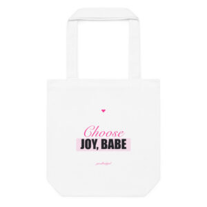 Choose Joy, Babe Cotton Tote