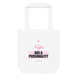 Naps Are A Personality Cotton Tote