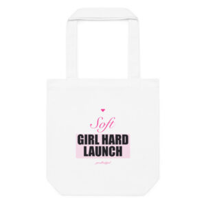 Soft Girl Hard Launch Cotton Tote