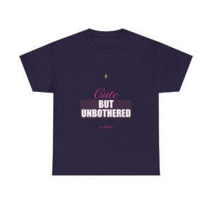 Cute But Unbothered Heavy Tee