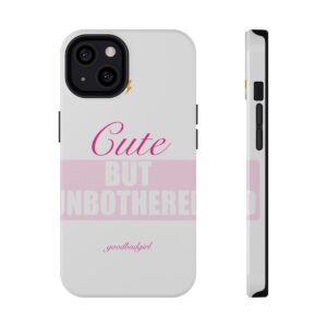 Cute But Unbothered Tough Case