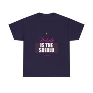 Delulu Is The Solulu Heavy Tee