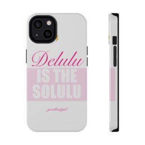 Delulu Is The Solulu Tough Case