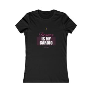 Drama Is My Cardio Fitted Tee