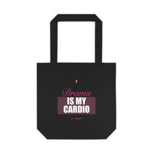 Drama Is My Cardio Tote