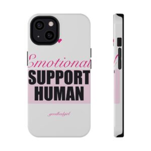 Emotional Support Human Tough Case