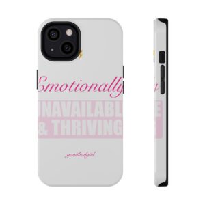 Emotionally Unavailable & Thriving Tough Case