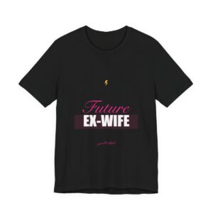 Future Ex-Wife Tee