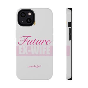 Future Ex-Wife Tough Case