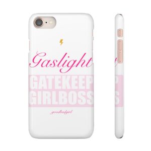 Gaslight Gatekeep Girlboss Phone Case