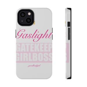 Gaslight Gatekeep Girlboss Tough Case