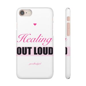 Healing Out Loud Phone Case