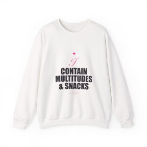 I Contain Multitudes & Snacks Crewneck