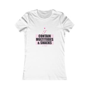 I Contain Multitudes & Snacks Fitted Tee