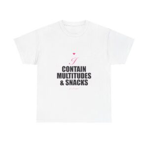 I Contain Multitudes & Snacks Heavy Tee