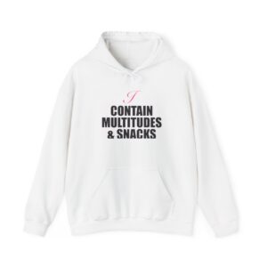 I Contain Multitudes & Snacks Hoodie