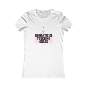 I Romanticize Touching Grass Fitted Tee