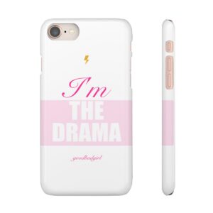 I'm The Drama Phone Case