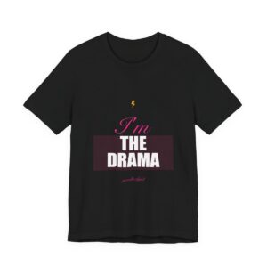 I'm The Drama Tee