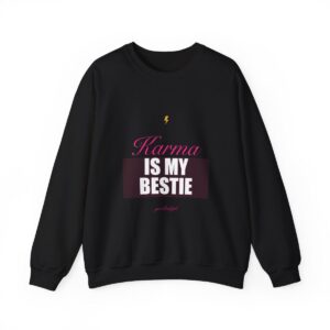 Karma Is My Bestie Crewneck