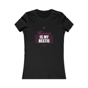 Karma Is My Bestie Fitted Tee