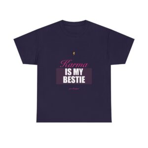 Karma Is My Bestie Heavy Tee