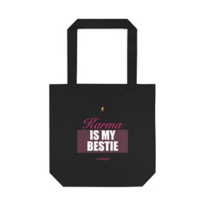 Karma Is My Bestie Tote