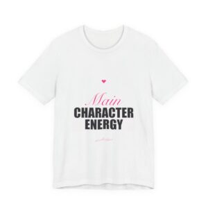 Main Character Energy Tee