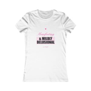Manifesting & Mildly Delusional Fitted Tee