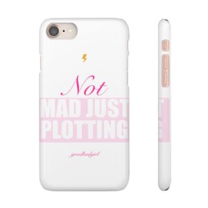 Not Mad Just Plotting Phone Case