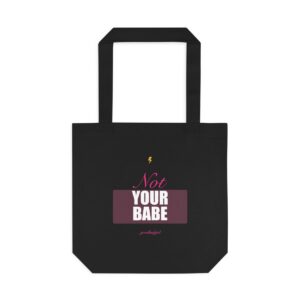 Not Your Babe Tote