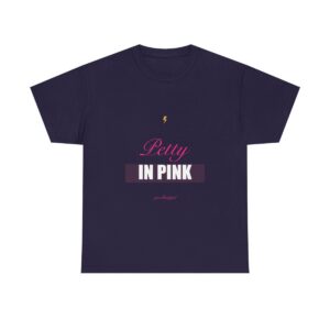 Petty In Pink Heavy Tee