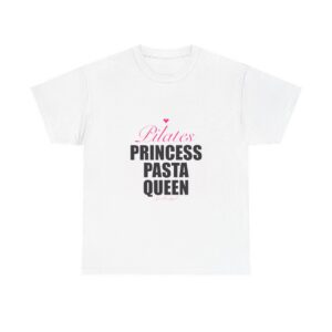Pilates Princess Pasta Queen Heavy Tee