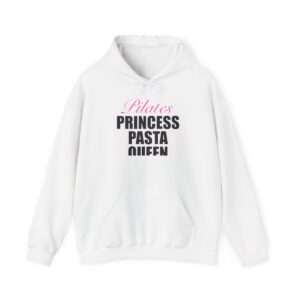 Pilates Princess Pasta Queen Hoodie
