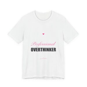 Professional Overthinker Tee
