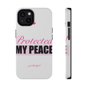 Protected My Peace Tough Case