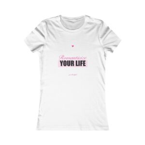 Romanticize Your Life Fitted Tee