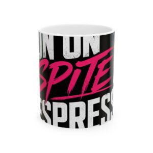 Run On Spite & Espresso Mug